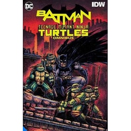 Batman/Teenage Mutant Ninja Turtles Omnibus