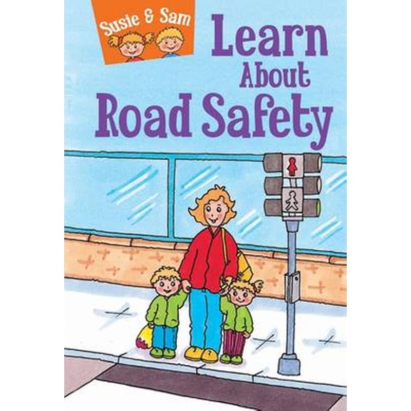Susie and Sam Learn About Road Safety