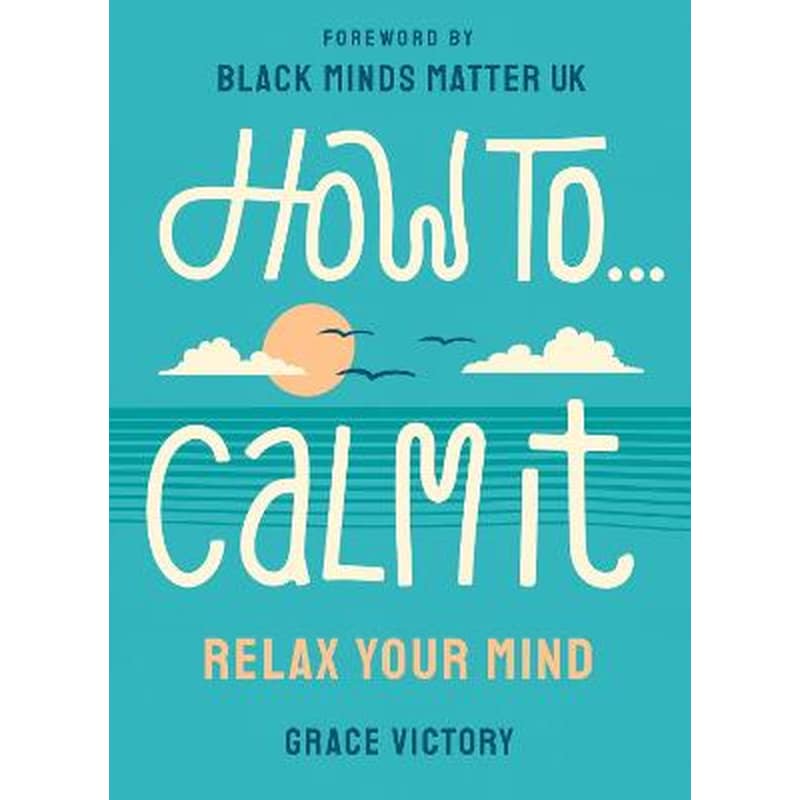 How To Calm It