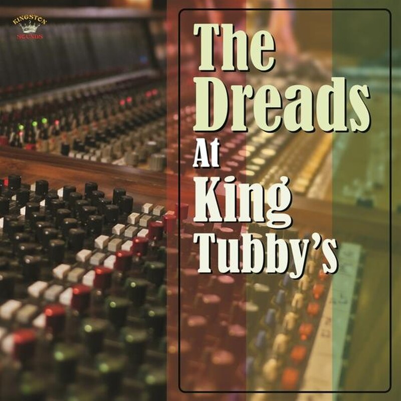The Dreads At King Tubbys