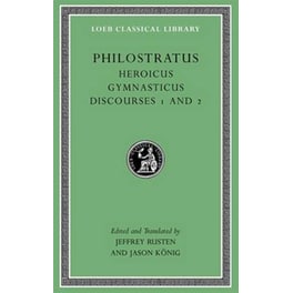 Heroicus. Gymnasticus. Discourses 1 and 2