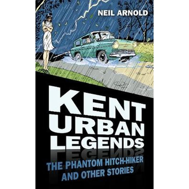 Kent Urban Legends