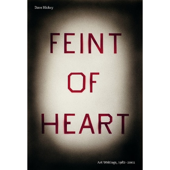 Feint of Heart: Art Writings, 1982-2002 image 0