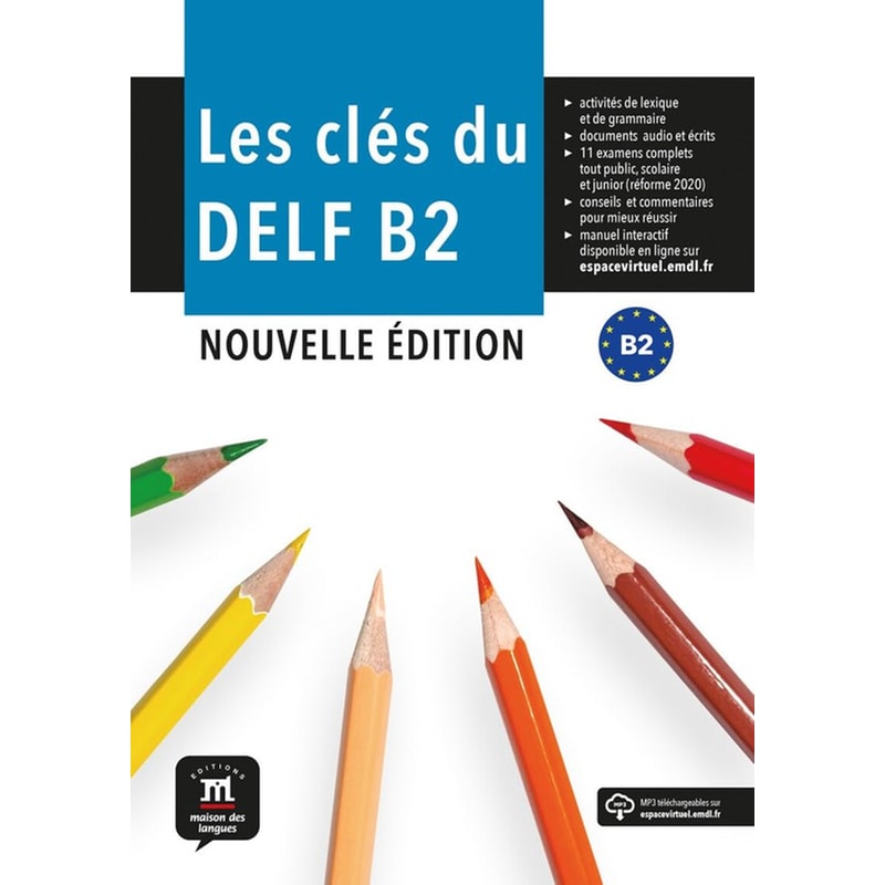 Les cles du DELF B2 - Livre de leleve (Nouvelle edition)