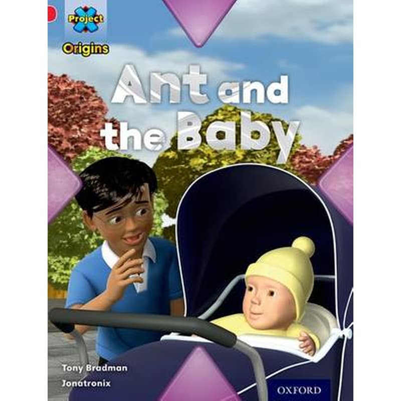 Project X Origins: Red Book Band, Oxford Level 2: Big and Small: Ant and the Baby