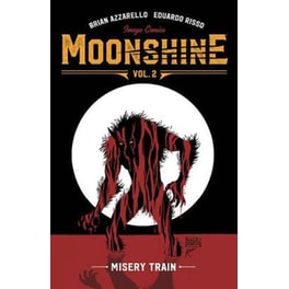 Moonshine Volume 2- Misery Train