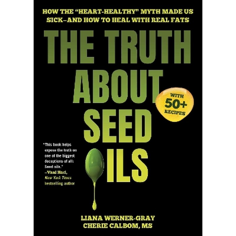 The Truth About Seed Oils