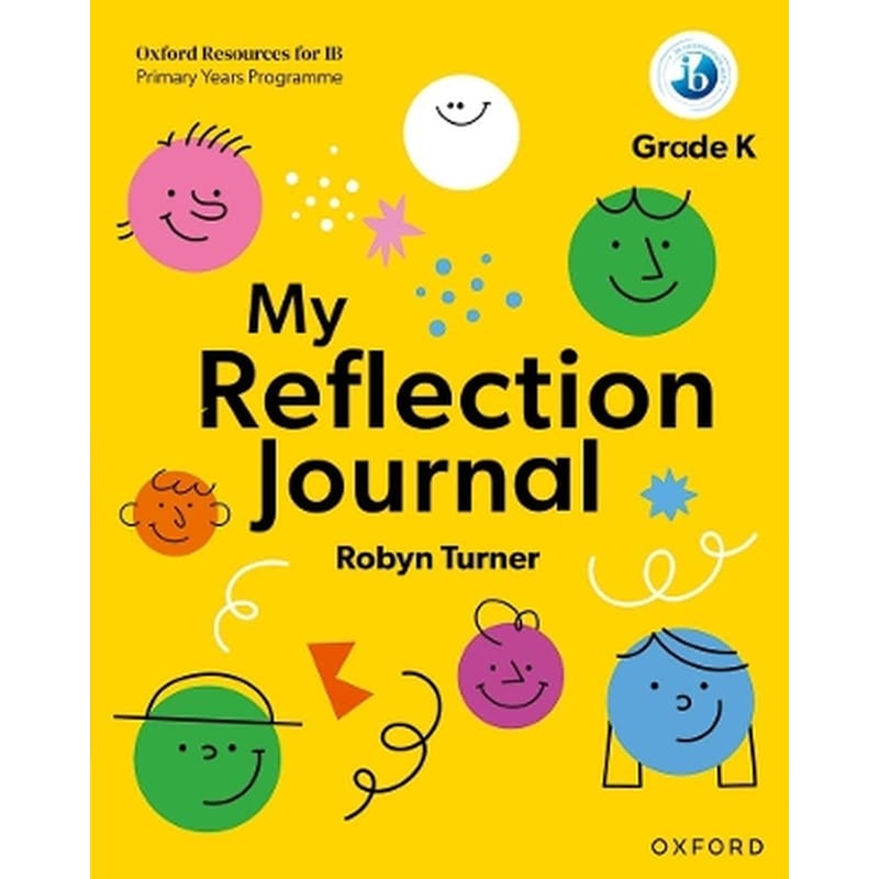 Oxford Resources for IB PYP: My Reflection Journal Kindergarten