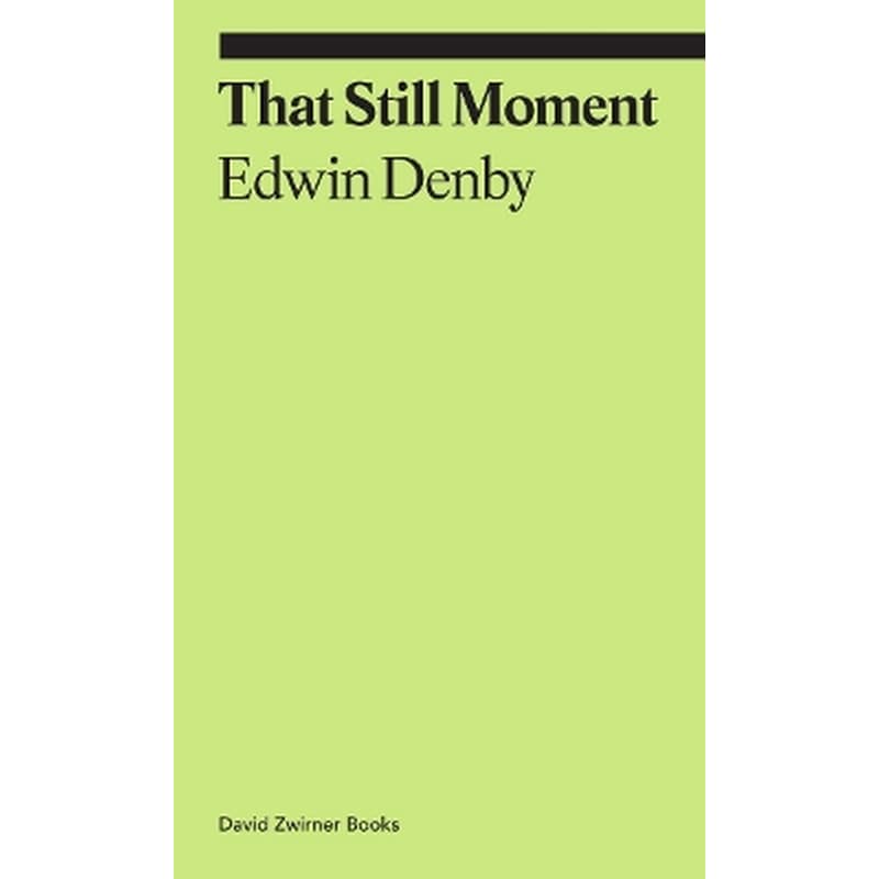 That Still Moment: Poetry and Essays on Dance