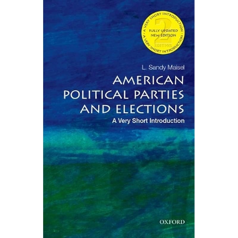 American Political Parties and Elections: A Very Short Introduction