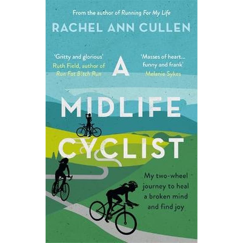 A MIDLIFE CYCLIST: MY TWO-WHEEL JOURNEY