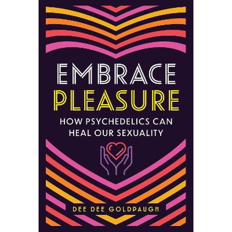 Embrace Pleasure