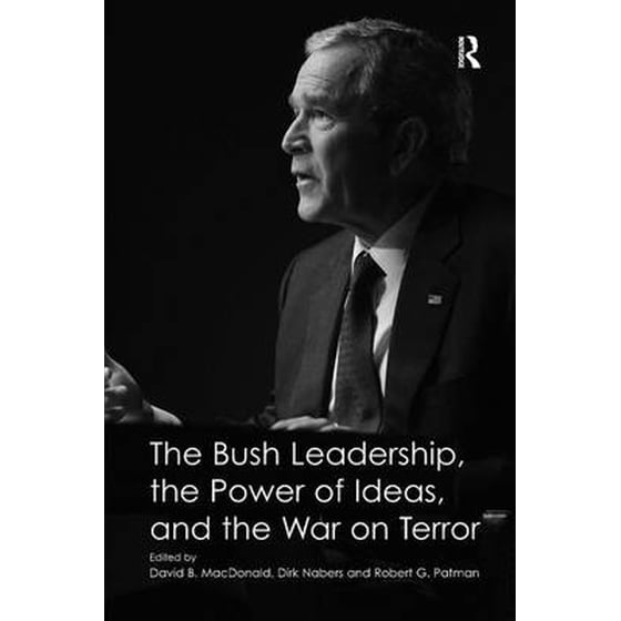 Bush Leadership, the Power of Ideas, and the War on Terror image 0