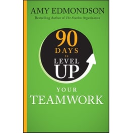 90 Days to Level Up Your Teamwork