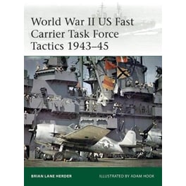 World War II US Fast Carrier Task Force Tactics 1943-45