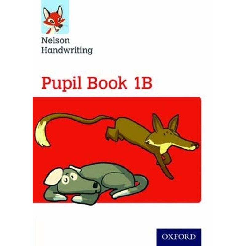 Nelson Handwriting: Year 1/Primary 2: Pupil Book 1B