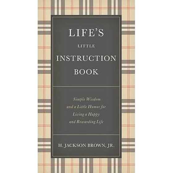 Life's Little Instruction Book : Simple Wisdom and a Little Humor for Living a Happy and Rewarding Life image 0