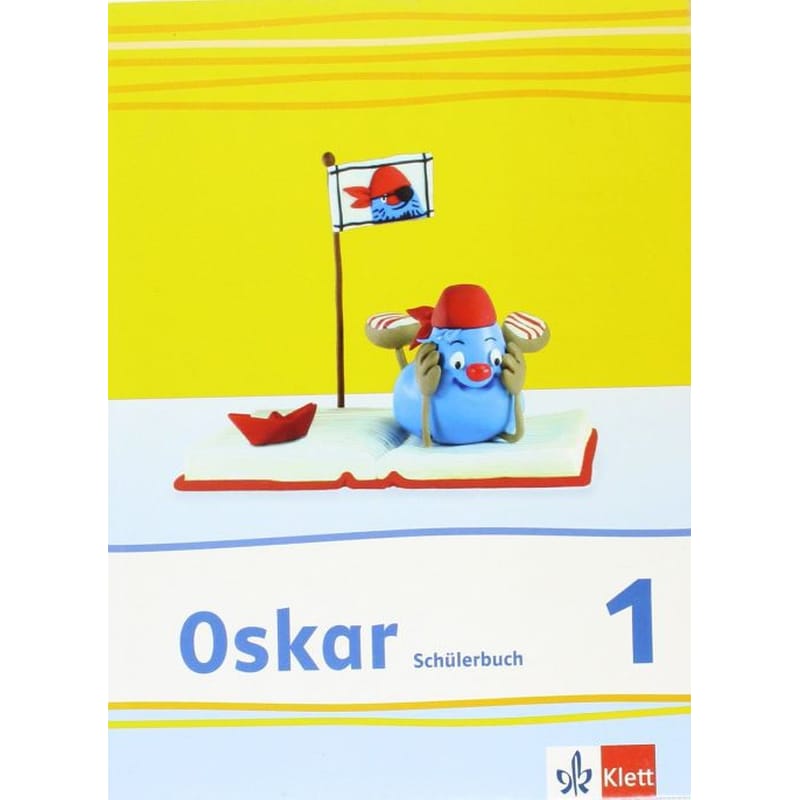 Oskar Fibel Neubearbeitung. Schülerbuch 1. Schuljahr