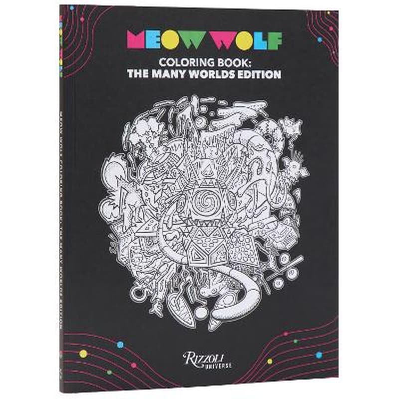 Meow Wolf Coloring Book: The Many Worlds Edition
