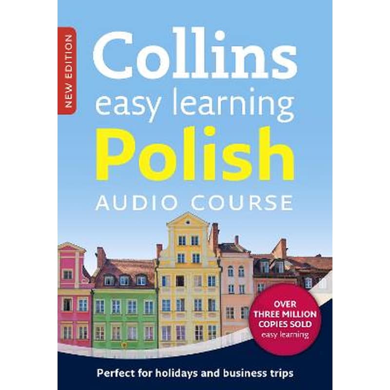 Easy Learning Polish Audio Course Easy Learning Polish Audio Course- Language Learning the Easy Way with Collins