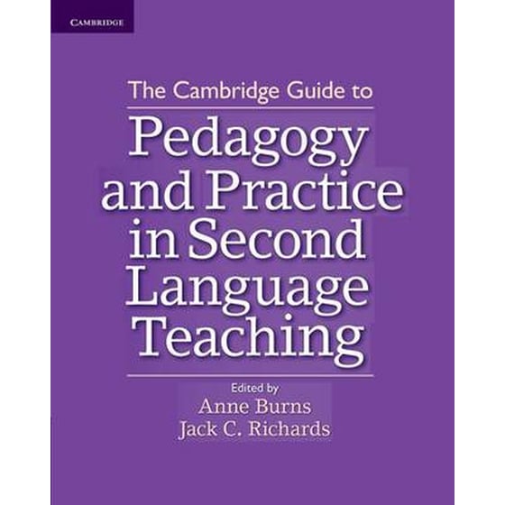 The Cambridge Guide to Pedagogy and Practice in Second