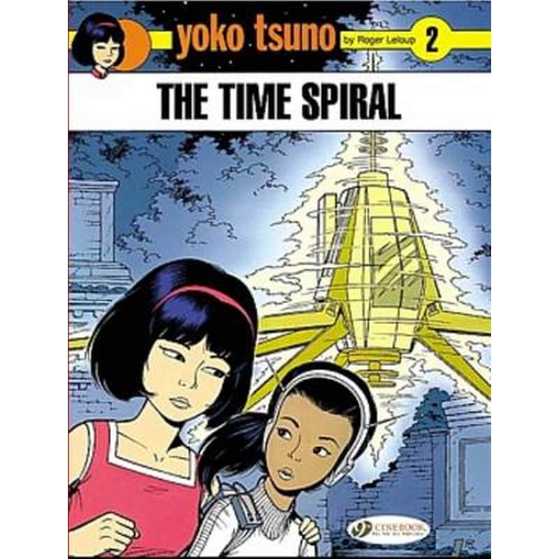 Yoko Tsuno Vol. 2: the Time Spiral