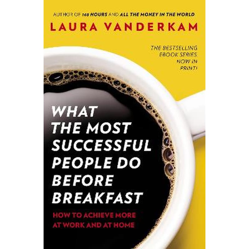 What the Most Successful People Do Before Breakfast