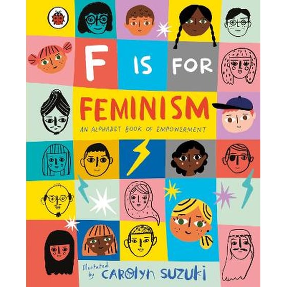 F is for Feminism: An Alphabet Book of Empowerment image 0