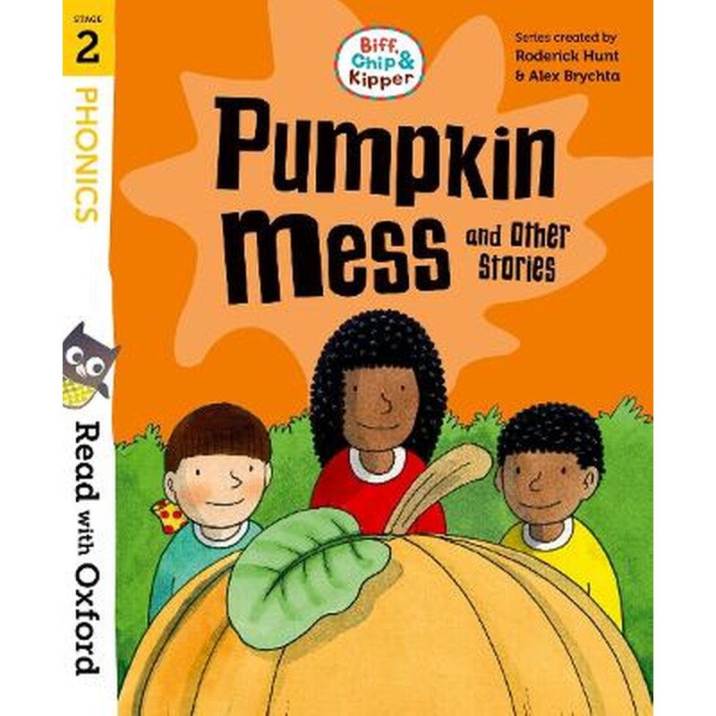 Biff, Chip and Kipper: Pumpkin Mess and Other Stories