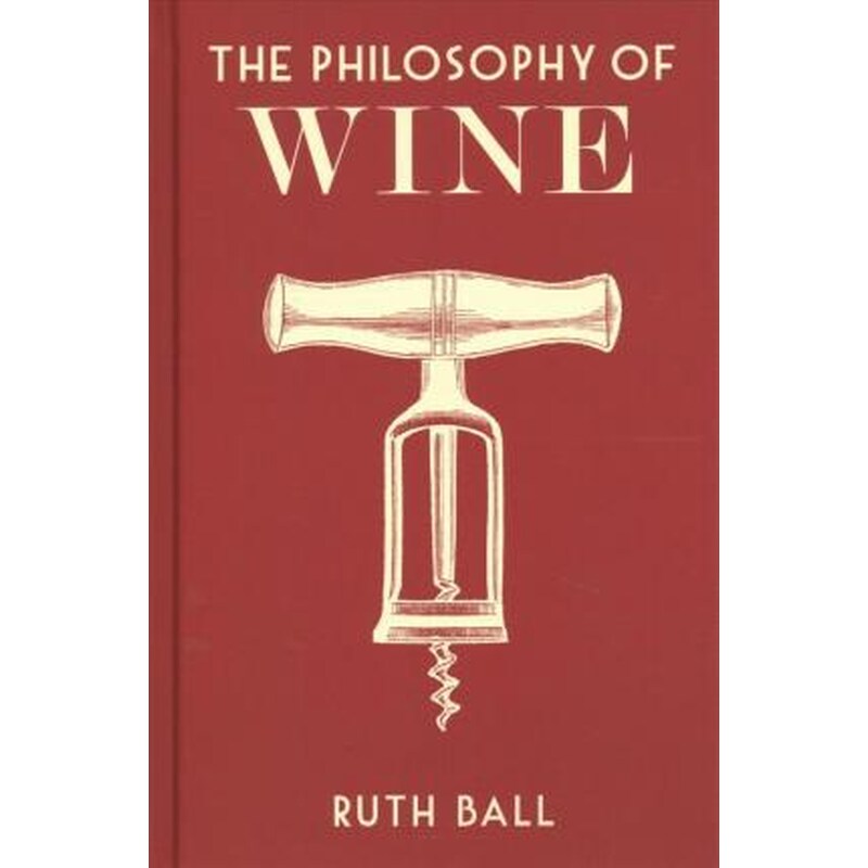 THE PHILOSOPHY OF WINE