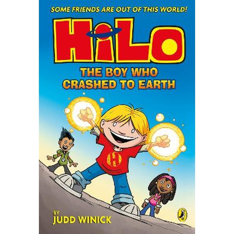 Hilo: The Boy Who Crashed to Earth (Hilo Book 1)