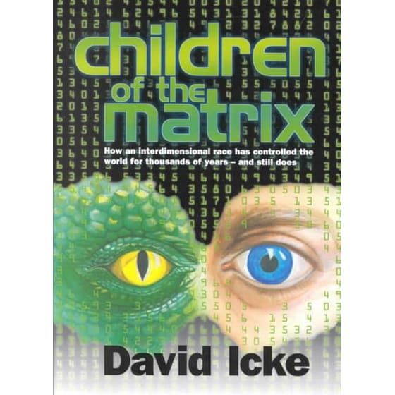 Children of the Matrix : How an Interdimentional Race Has Controlled the Planet for Thousands of Years - And Still Does image 0