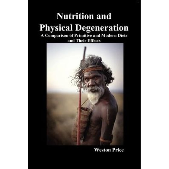 Nutrition and Physical Degeneration image 0