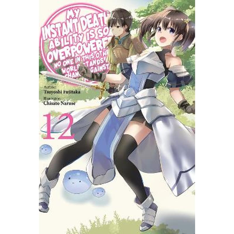 My Instant Death Ability Is So Overpowered, No One in This Other World Stands a Chance Against Me!, Vol. 12 (light novel)