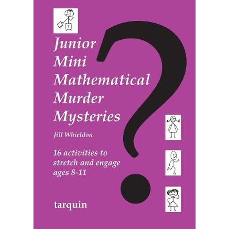 Junior Mini Mathematical Murder Mysteries
