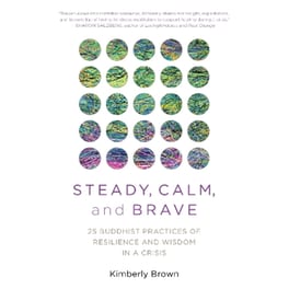Steady, Calm, and Brave