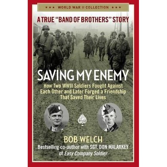 Saving My Enemy : How Two WWII Soldiers Fought Against Each Other and Later Forged a Friendship That Saved Their Lives image 0