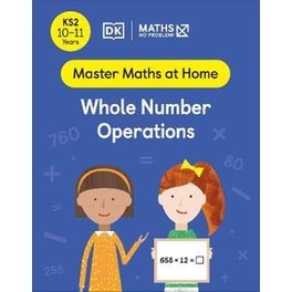 Maths - No Problem! Whole Number Operations, Ages 10-11 (Key Stage 2)