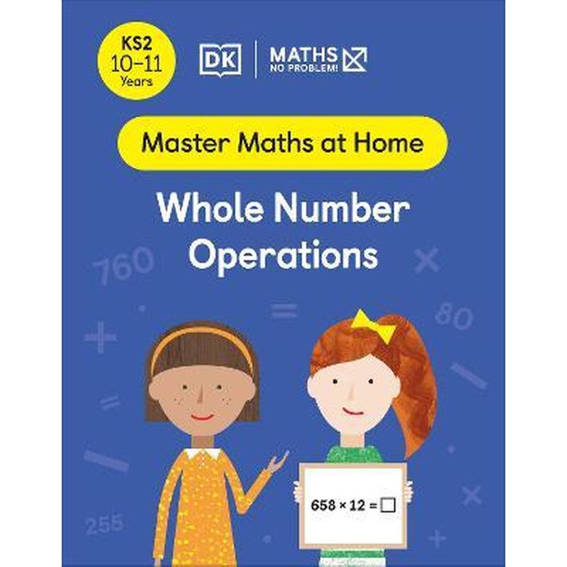 Maths - No Problem! Whole Number Operations, Ages 10-11 (Key Stage 2)