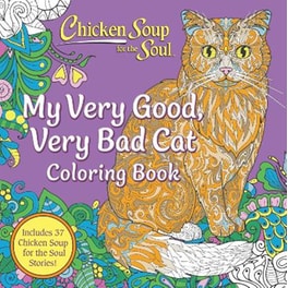 Chicken Soup for the Soul: My Very Good, Very Bad Cat Coloring Book
