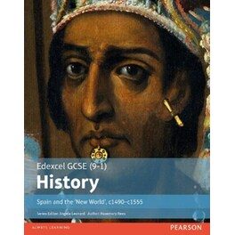History Spain and the ‘New World’, c1490–1555 Student Book