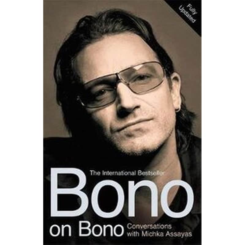 Bono on Bono- Conversations with Michka Assayas