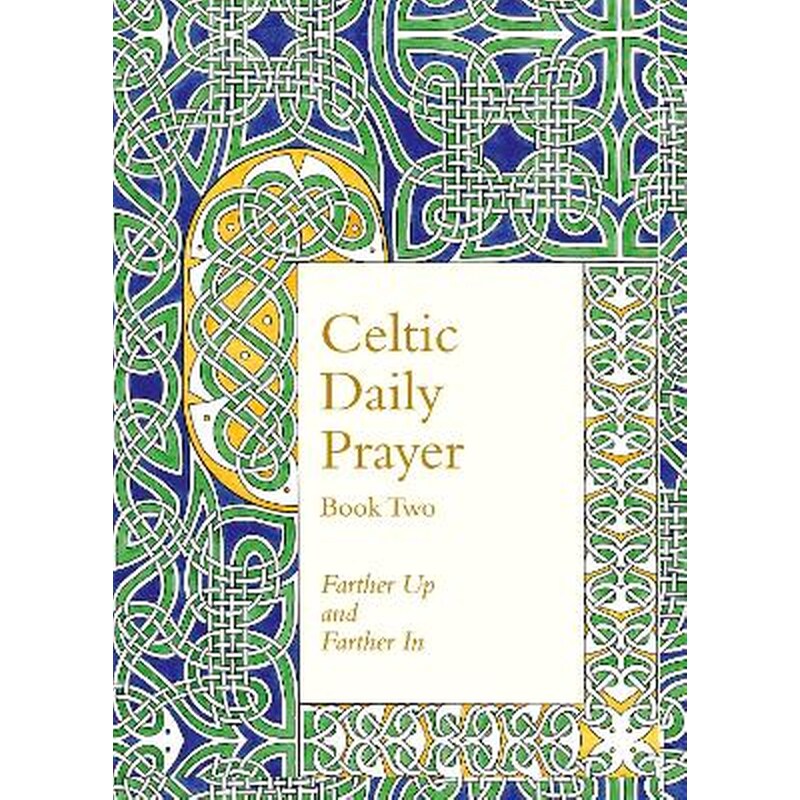 Celtic Daily Prayer: Book Two