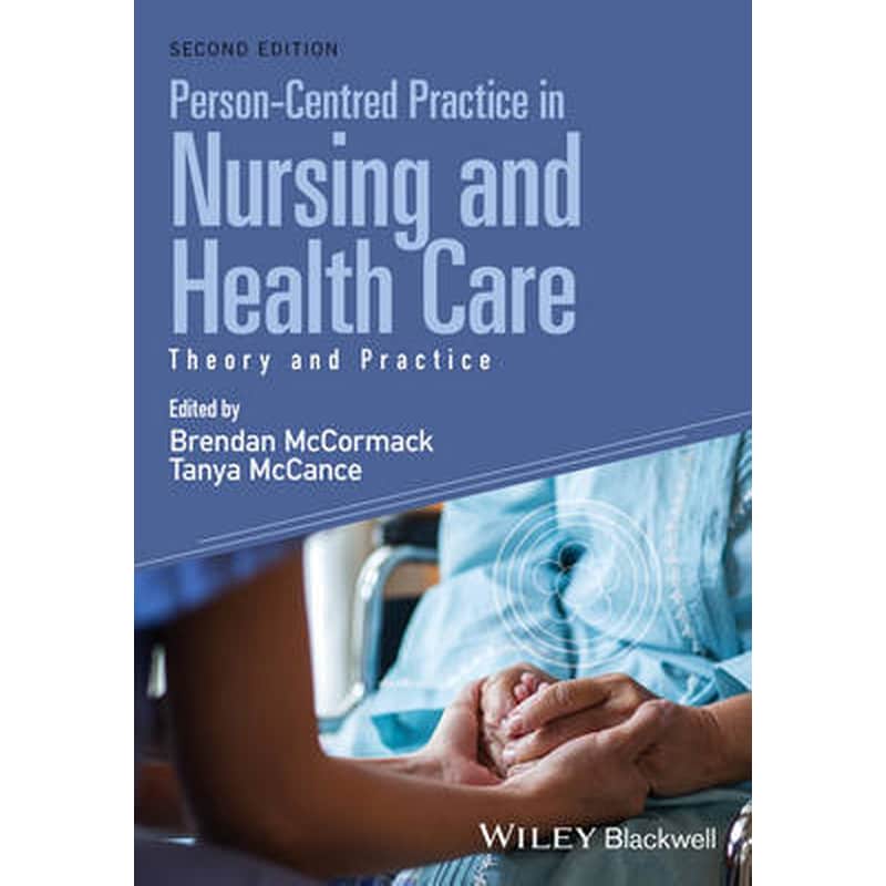 Person-Centred Practice in Nursing and Health Care - Theory and Practice, 2e