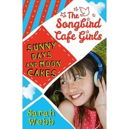 Sunny Days and Moon Cakes (The Songbird Cafe Girls 2)