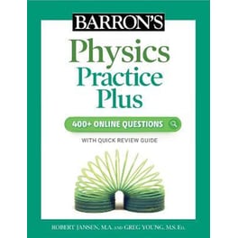 Barron's Physics Practice Plus: 400+ Online Questions and Quick Study Review