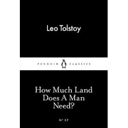 How Much Land Does A Man Need?
