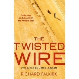 The Twisted Wire : Espionage and Murder in the Middle East