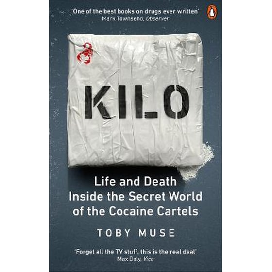 Kilo : Life and Death Inside the Secret World of the Cocaine Cartels image 0