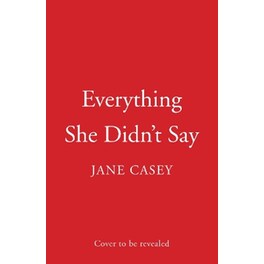 Everything She Didn’t Say